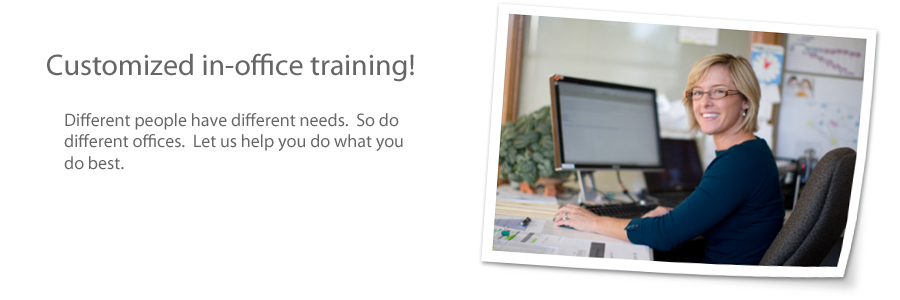 Customized in-office training!